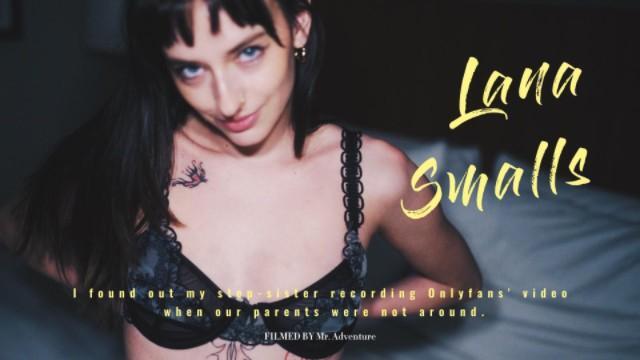 I Found Out My Stepsister Lana Smalls Recording Onlyfans' Video When Our Parents Were Not Around