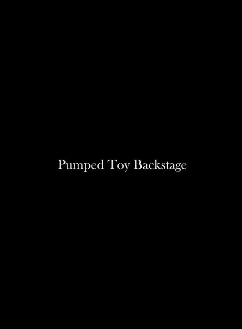 Masturbation with Pumped Toy Backstage with Bryla