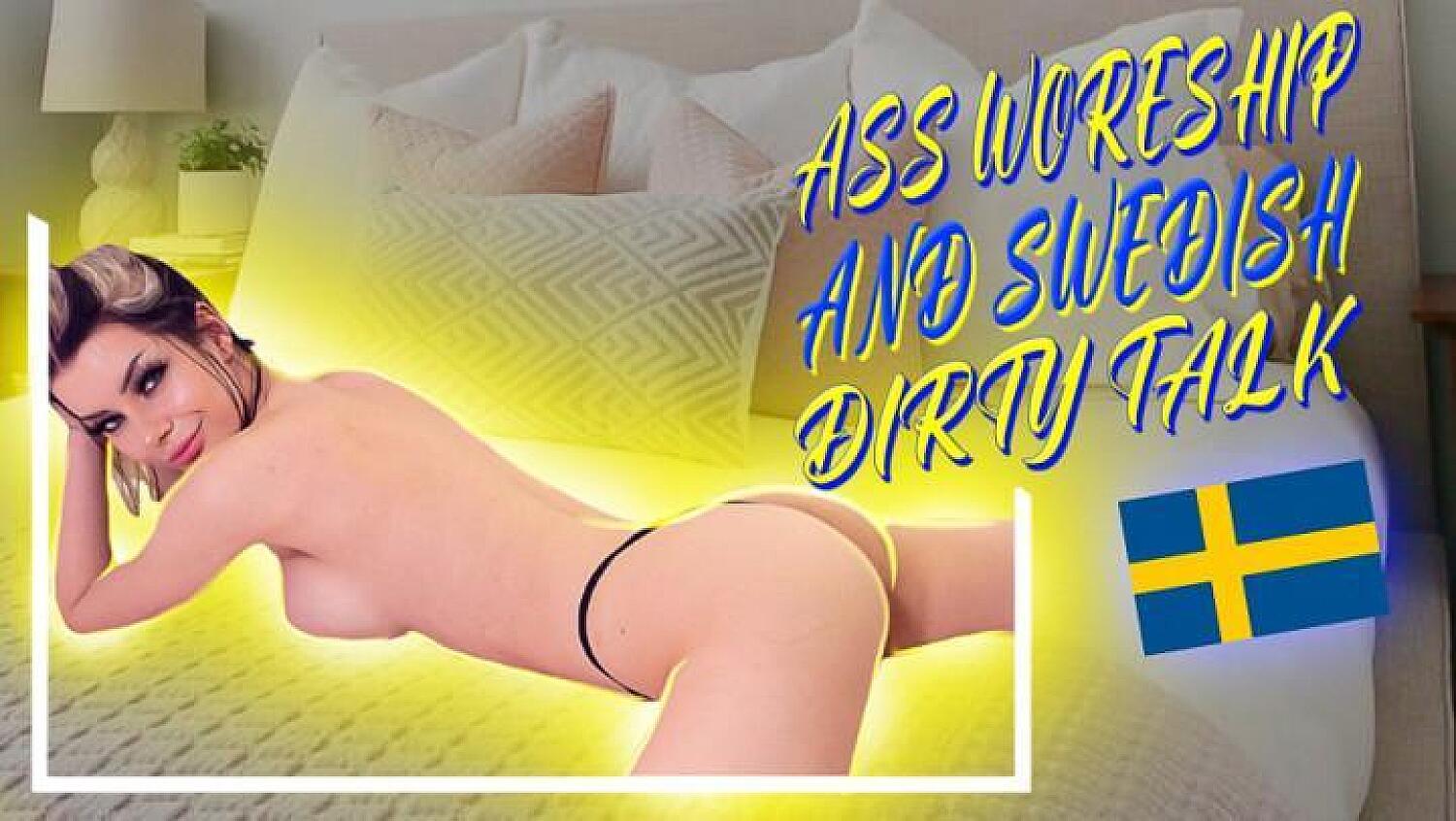 Ass Worship And Swedish Dirty Talk