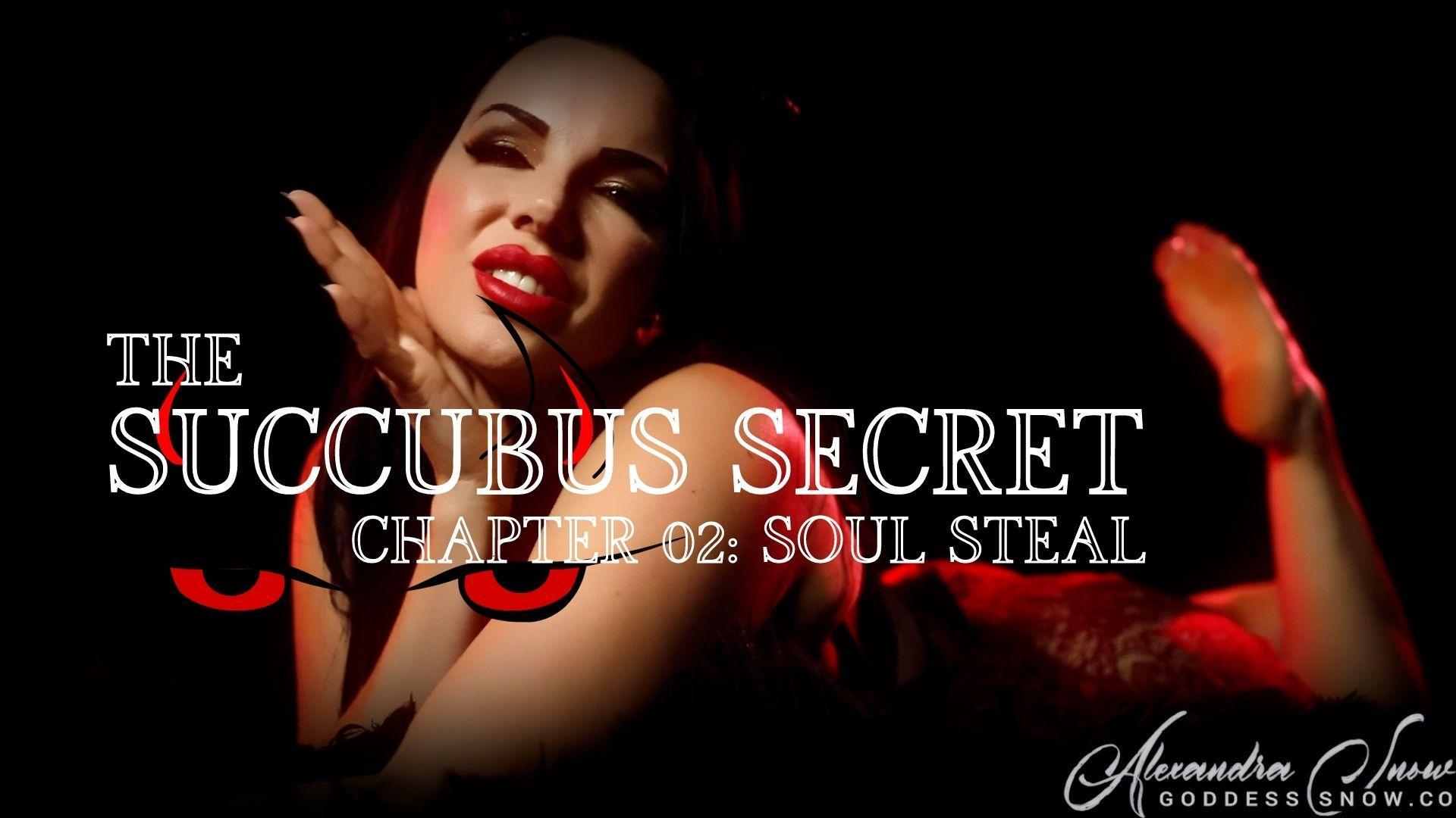 The Succubus Secret, Ch 2 - Soul Steal
