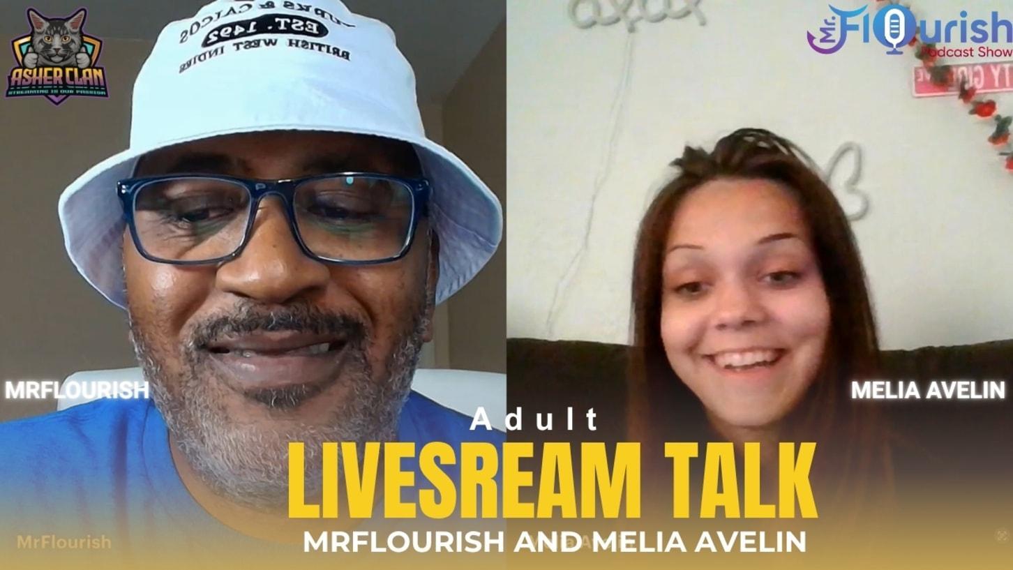 Mrflourish Podcast With Guest Melia Avelin #Livestreamed