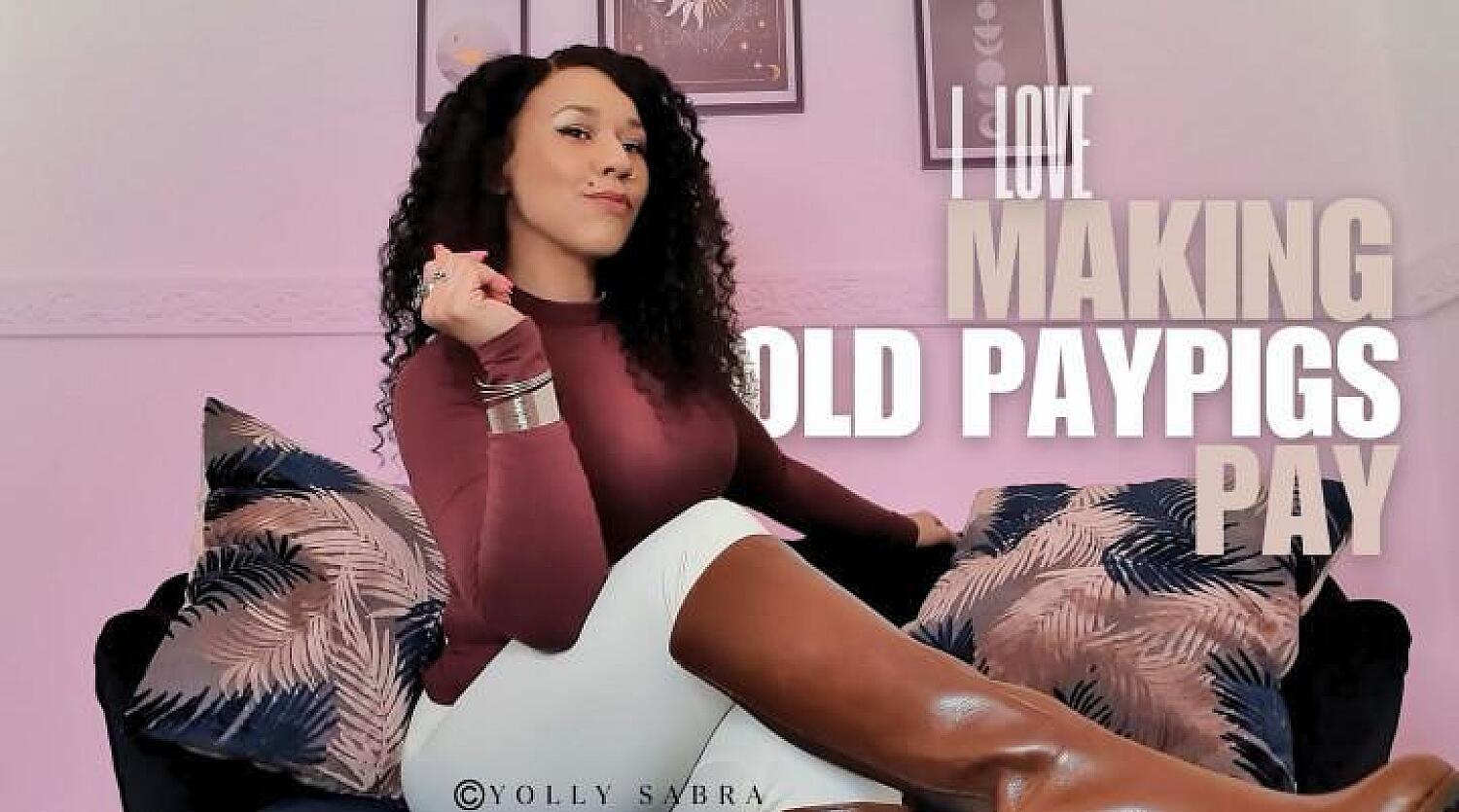 I Love Making Old Paypigs Pay