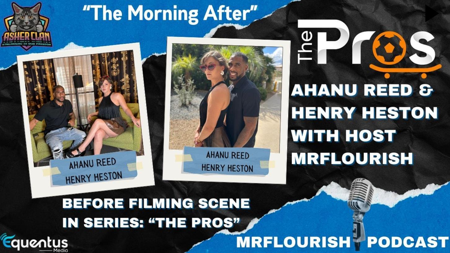 Mrflourish Podcast "The Morning After" With Ahanu Reed And Henry Heston