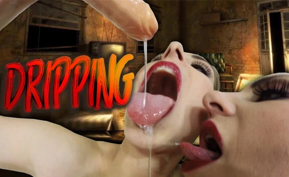 Dripping and Drenched Antonia Saintz and Nathalie Cherie
