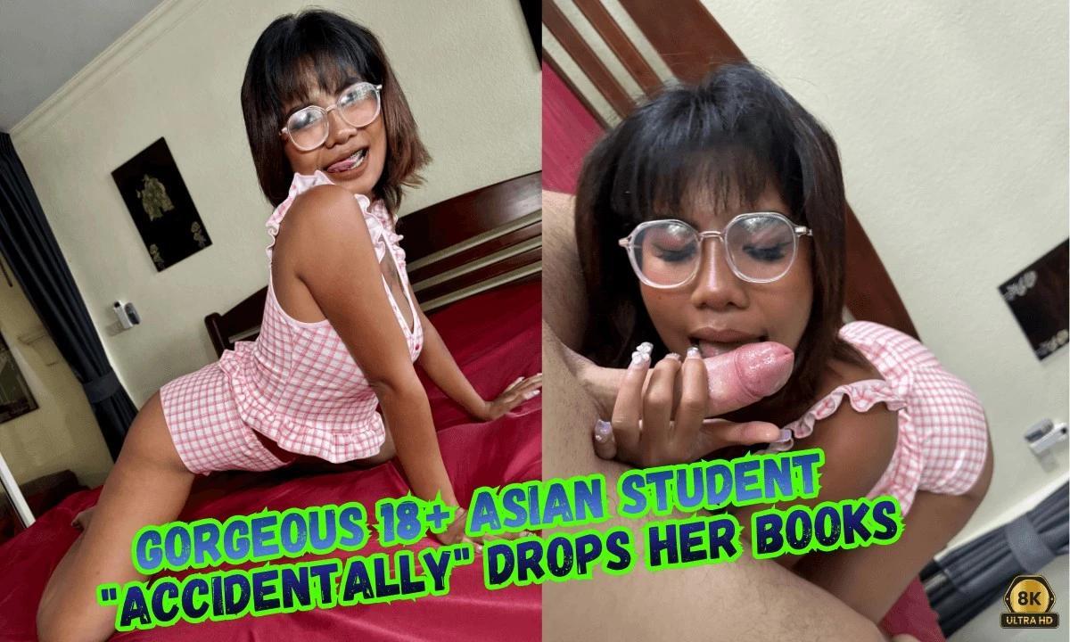 Gorgeous 18+ Year Old Asian Student "Accidentally" Drops Her Books... Then Funny Fuck & Massive Happy Ending Cumshot - You Won't Believe How It Ends!