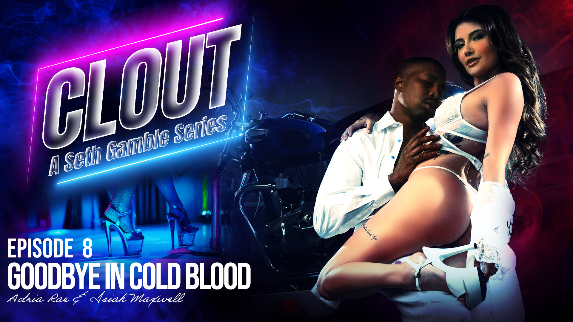 Clout - Episode 8: Goodbye In Cold Blood