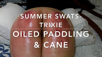 Oiled Paddling and Caning - Summer Swats for Trixie
