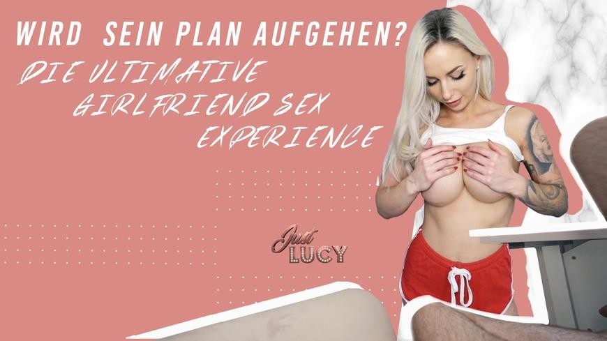 Wird Sein Plan Aufgehen? - Die Ultimative Girlfriend Sex Experience | Just Lucy