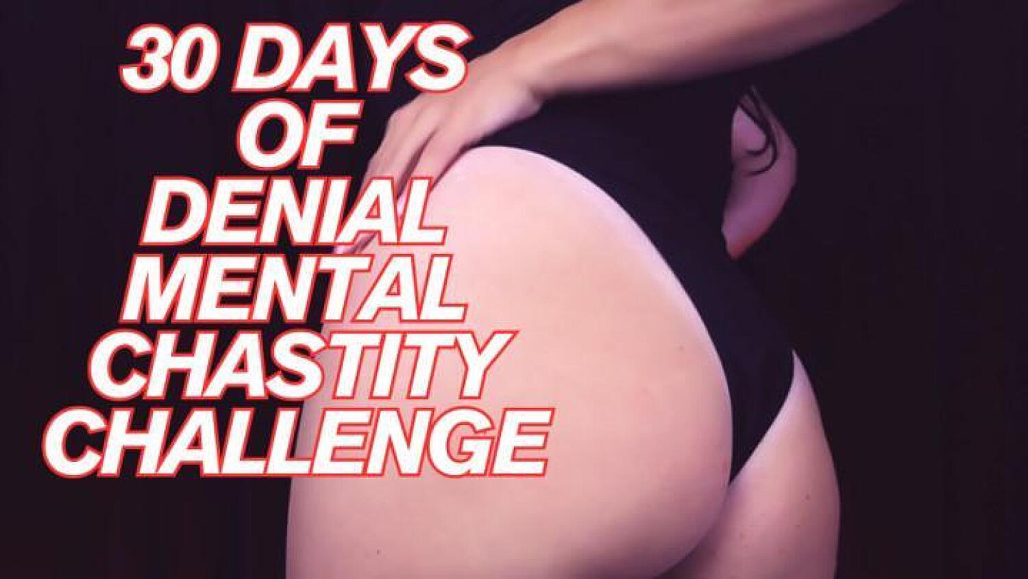 30 Days Of Denial Mental Chastity Challenge