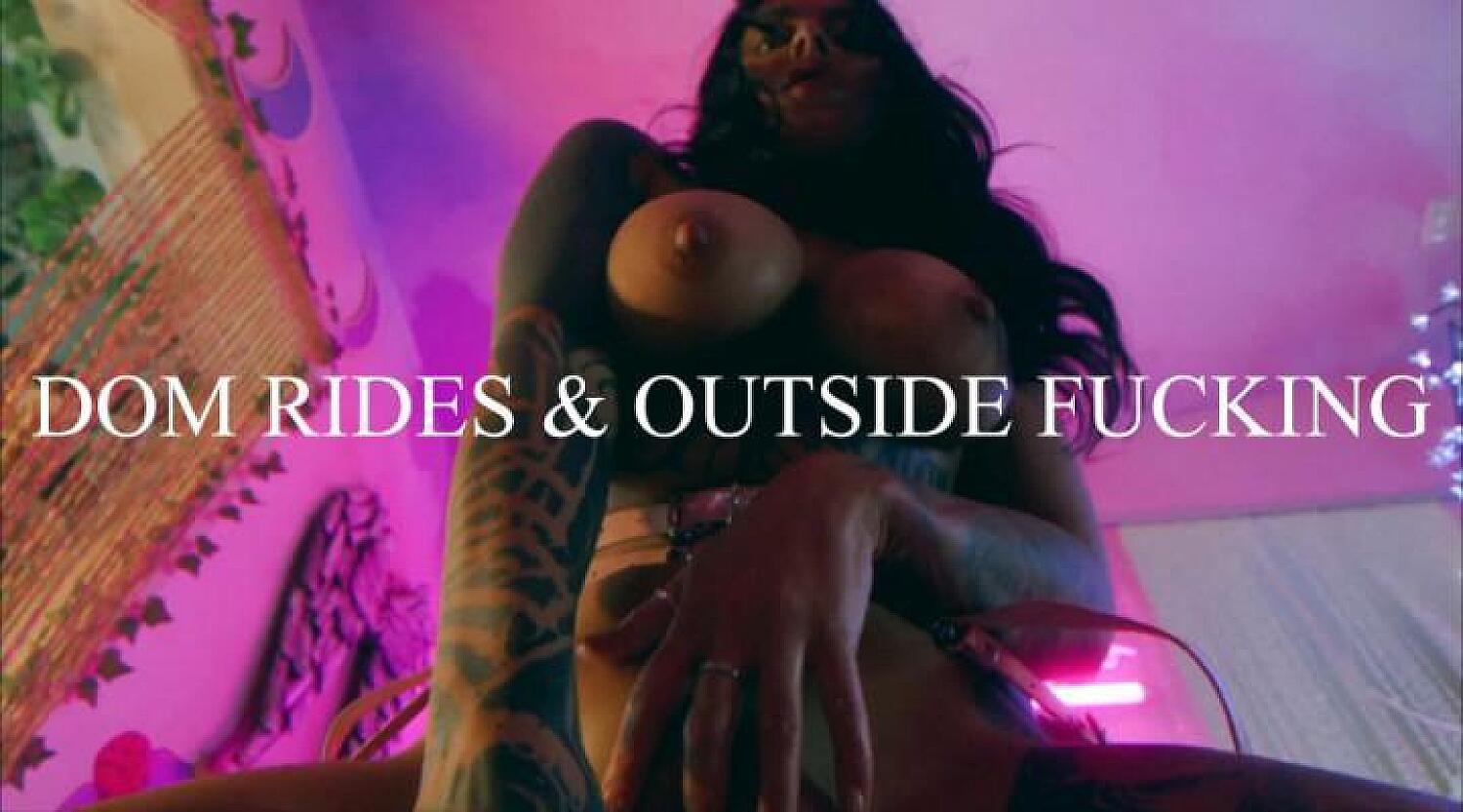 Dom Rides & Outside Fucking