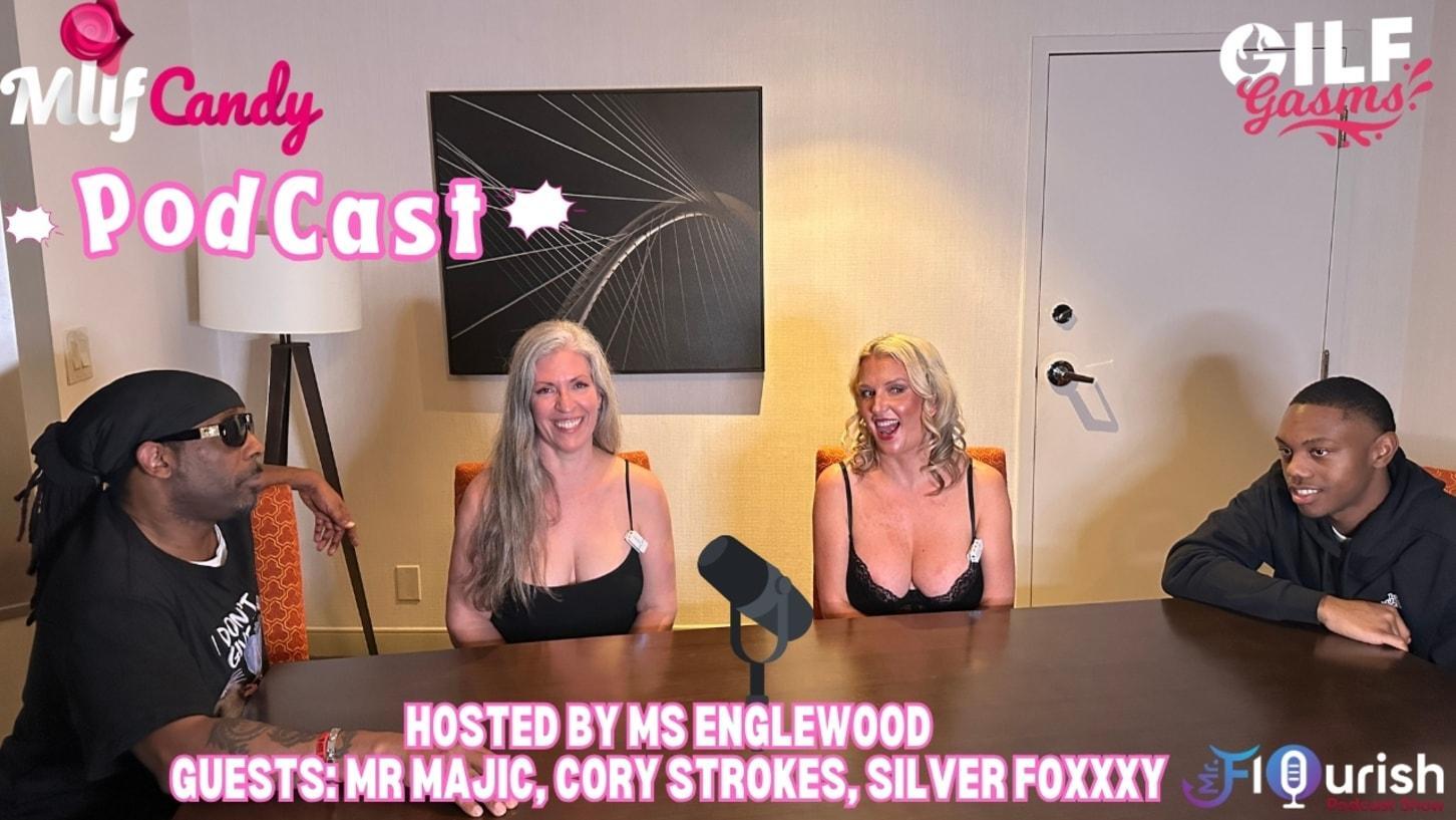 Milfcandy And Gilfgasms Podcast Hosted By Msenglewood And Silverfoxxxy With Cory Strokes, Mr Majic