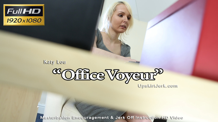 Katy Lou Office Voyeur