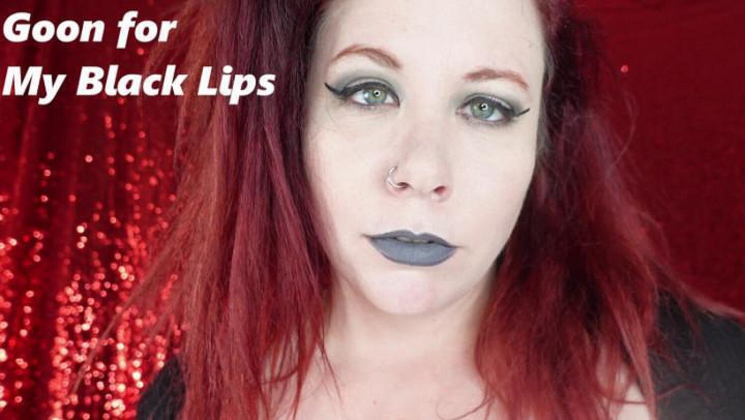 Goon For My Black Lips