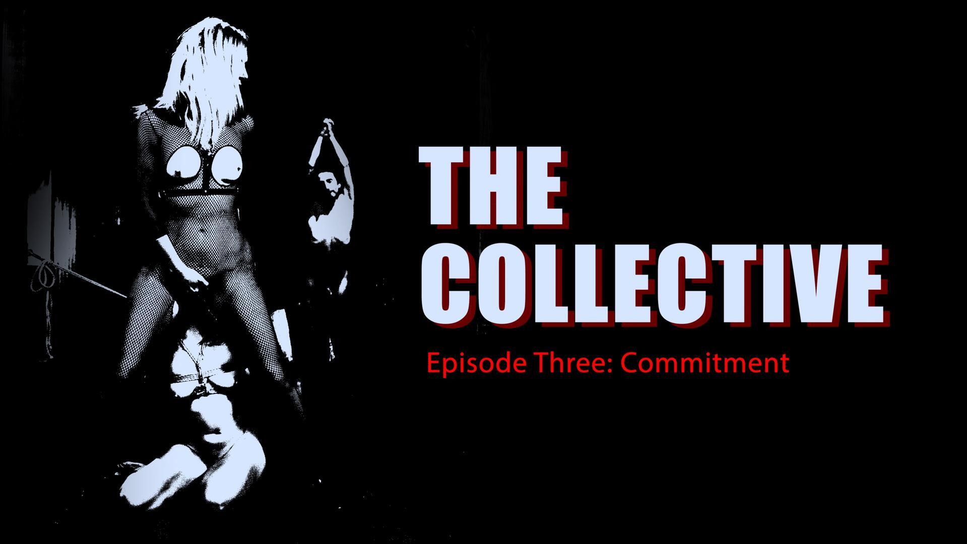 The Collective: Commitment