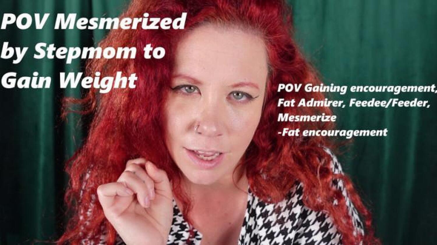 POV Mesmerized Into Gaining Weight For Stepmom