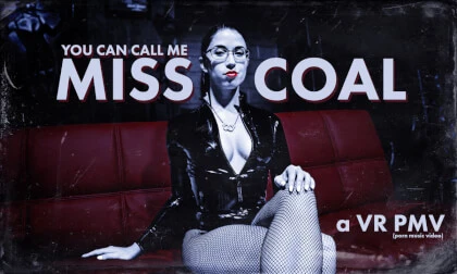 You Can Call Me Miss Coal - a Vr Pmv