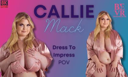 Callie Mack - Dress To Impress
