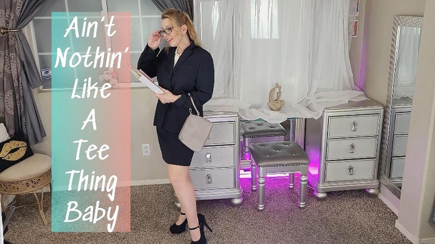 Ain't Nothin Like A Tee Thing Baby