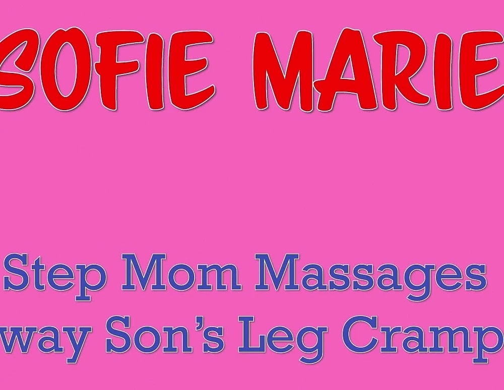 Stepmom Massages Young Man's Leg Cramps