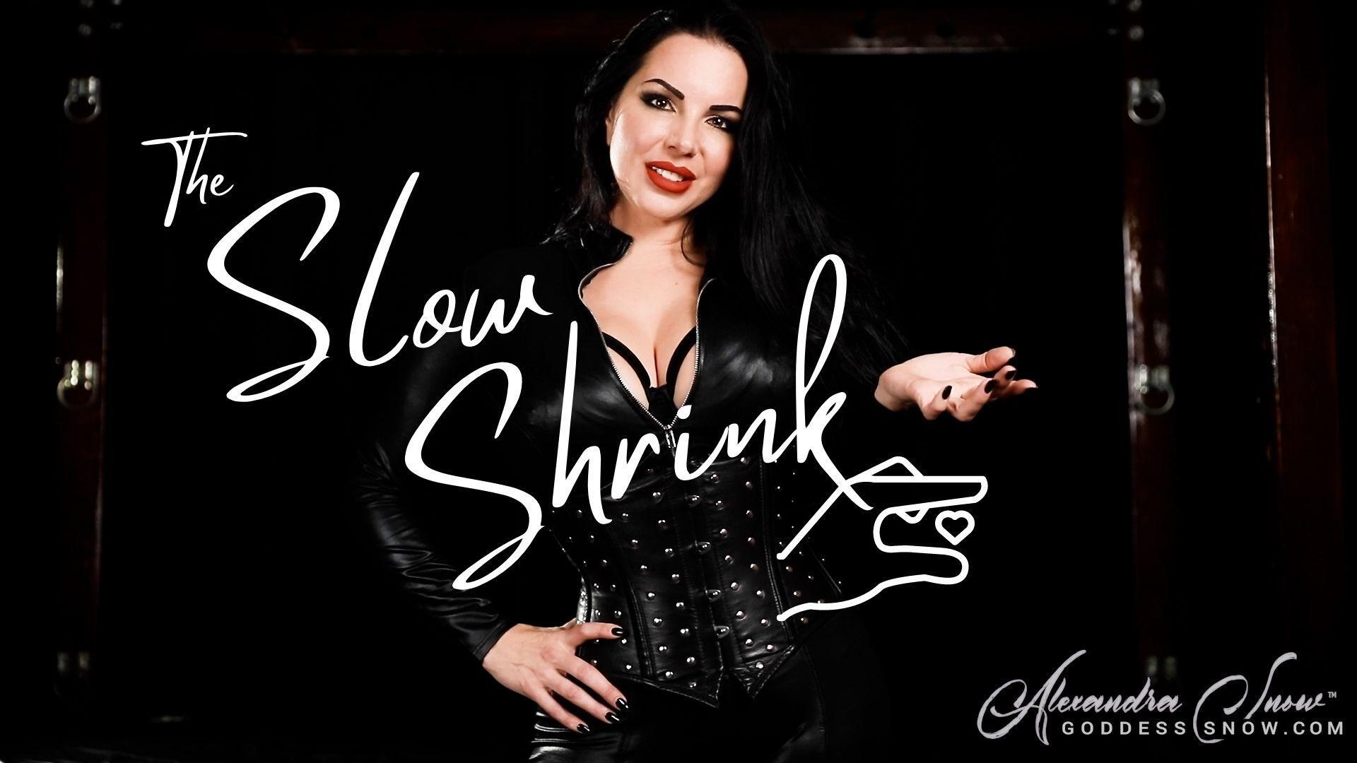 The Slow Shrink