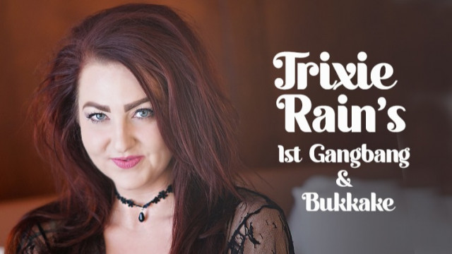 2021 Edit: Trixie Rainns 1 St Gangbang & Bukkake!