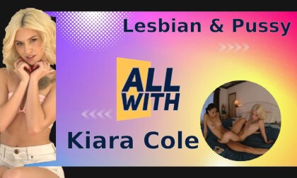 All Lesbian & Pussy with Kiara Cole