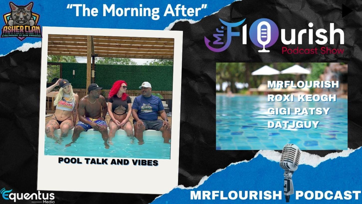 Mrflourish Podcast With Guest Roxi Keogh, Gigi Patsy And Datjguy