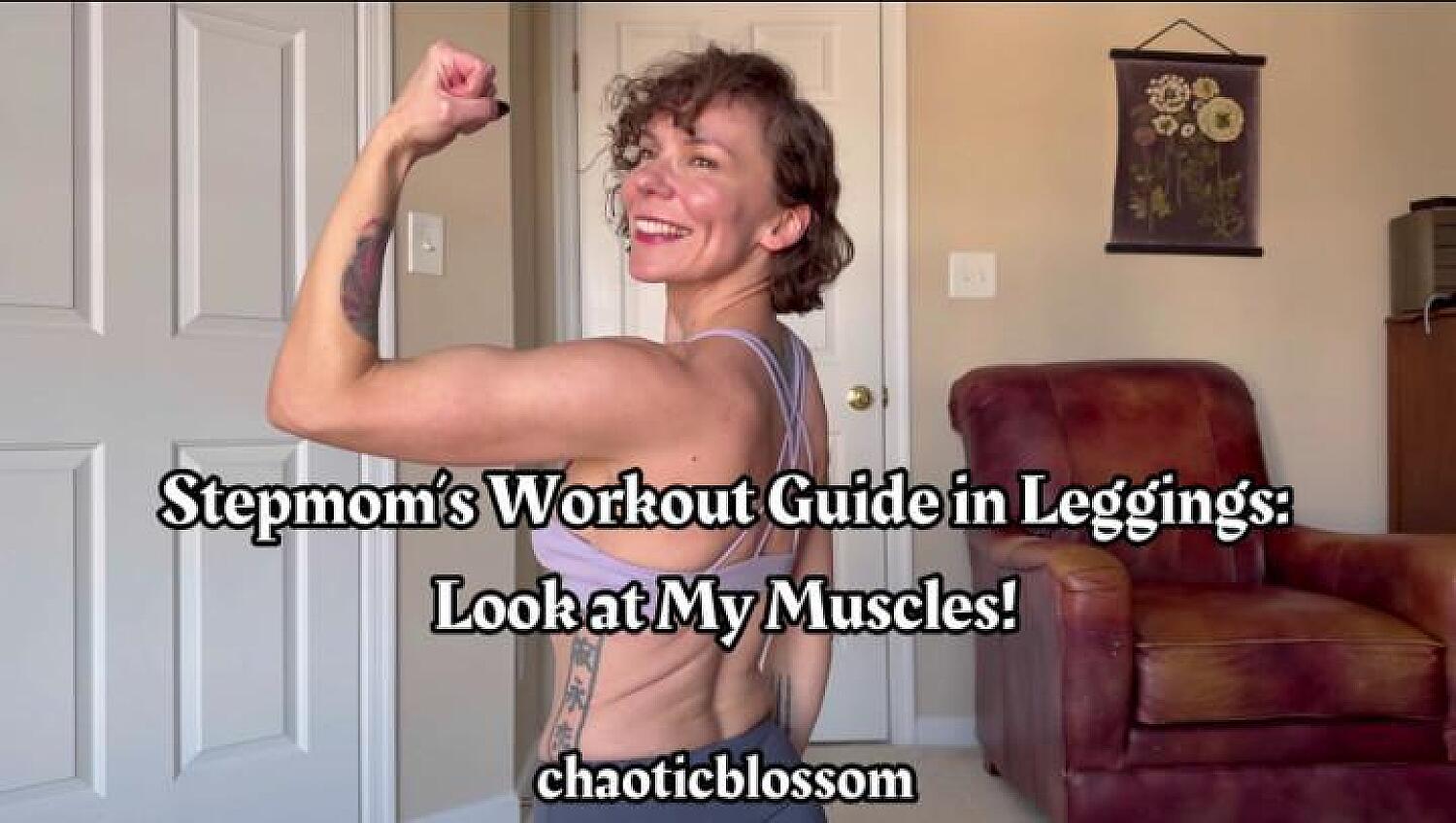 Step-Mom's Workout Guide In Leggings: Look At My Muscles