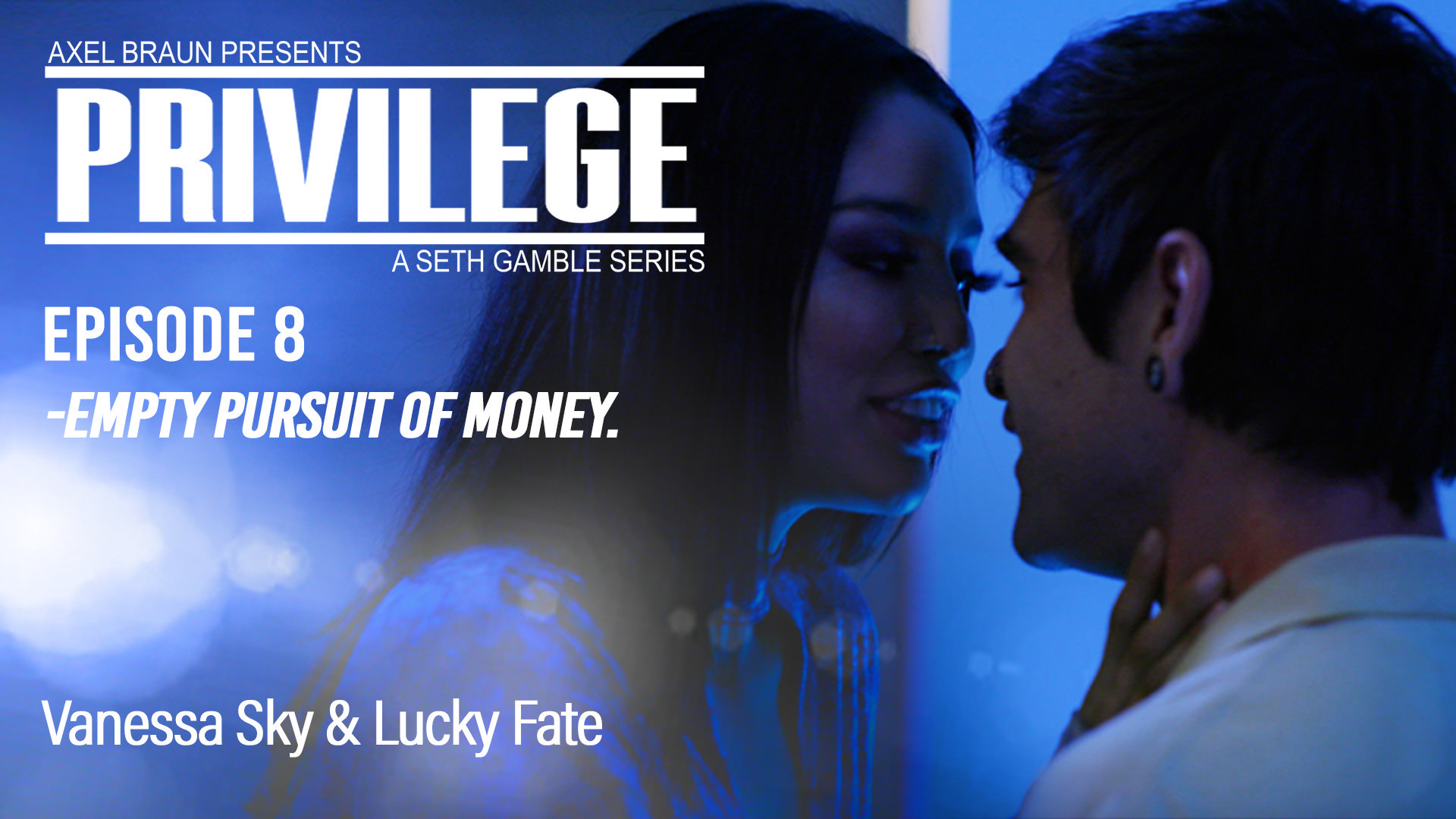 Privilege - Episode 8: Empty Pursuit Of Money
