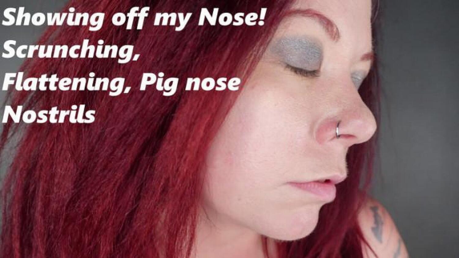 Showing Off My Cute Nose, Scrunching It, Pig Nose