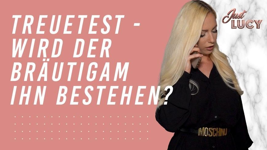 Treuetest - Wird Der Brautigam Ihn Bestehen?