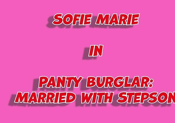 Panty Burglar: Married With Stepson