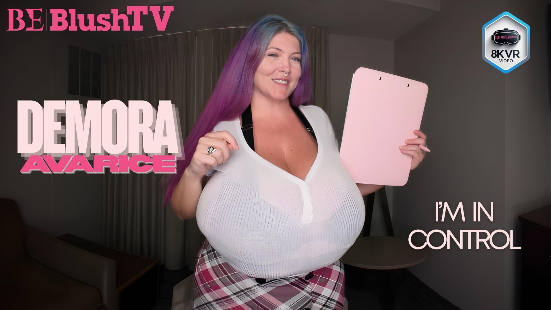 Blushtv - Demora Avarice: I'm In Control