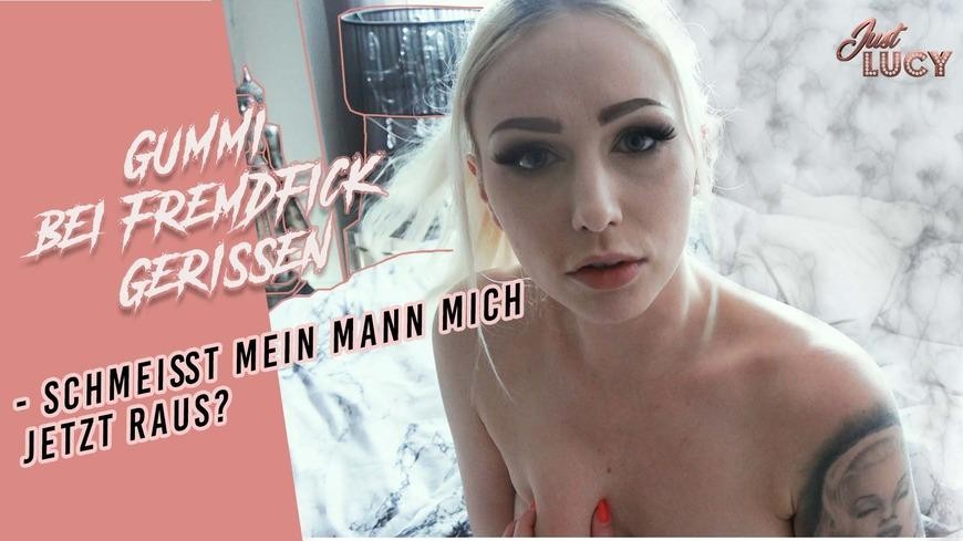 Gummi Bei Fremdfick Gerissen - Schmeisst Mein Mann Mich Jetzt Raus?
