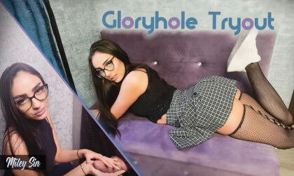 Gloryhole Tryout