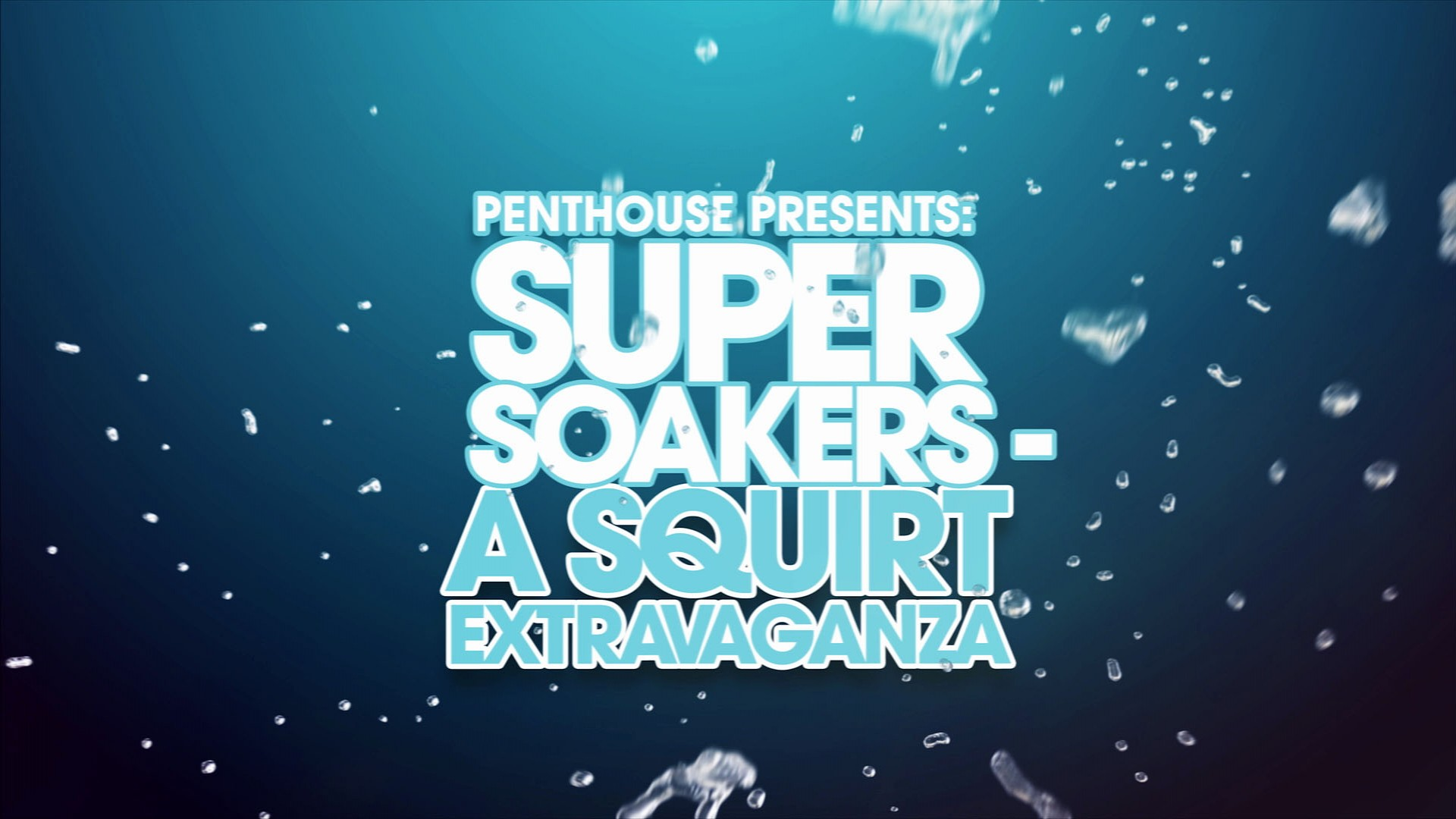 Movie - a Squirt Extravaganza