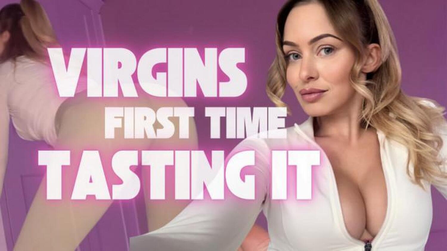 Virgins First Time Tasting It