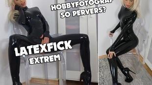 Latex Fuck Extreme! Is Every Amateur Photographer So Perverted ?!