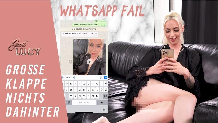 Whatsapp Fail - Grosse Klappe, Nichts Dahinter | Just Lucy