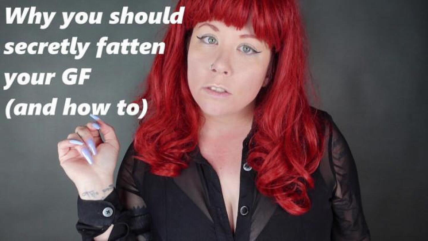 Why You Should Secretly Fatten Your GF And How To