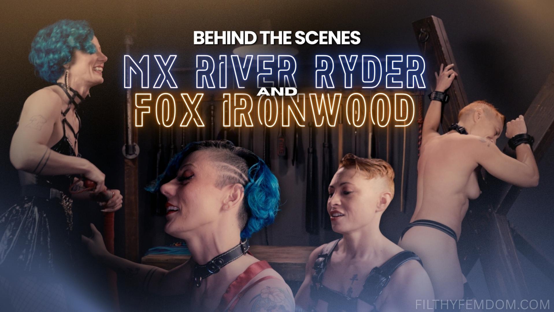 Behind The Scenes: Mx River Ryder And Fox Ironwood