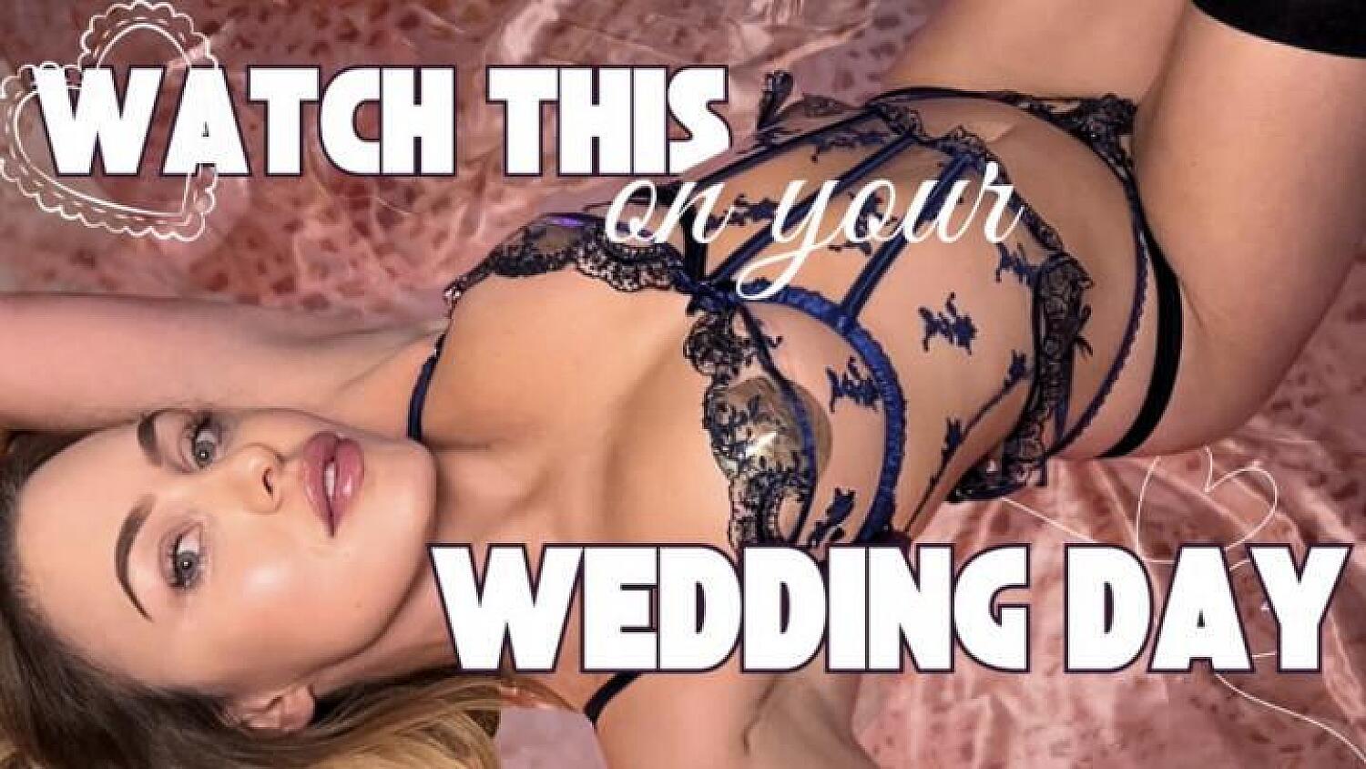 Watch This On Your Wedding Day