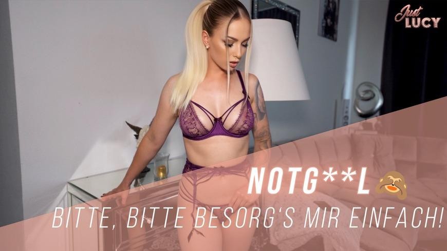 Notgeil - Bitte, Bitte Besorg's Mir Einfach!