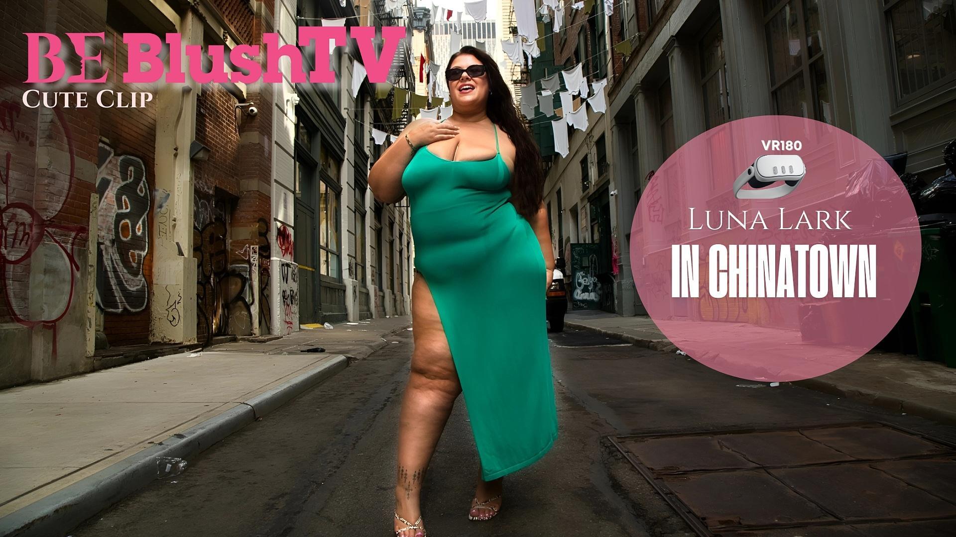 Blushtv - Luna Lark In The Streets BTS