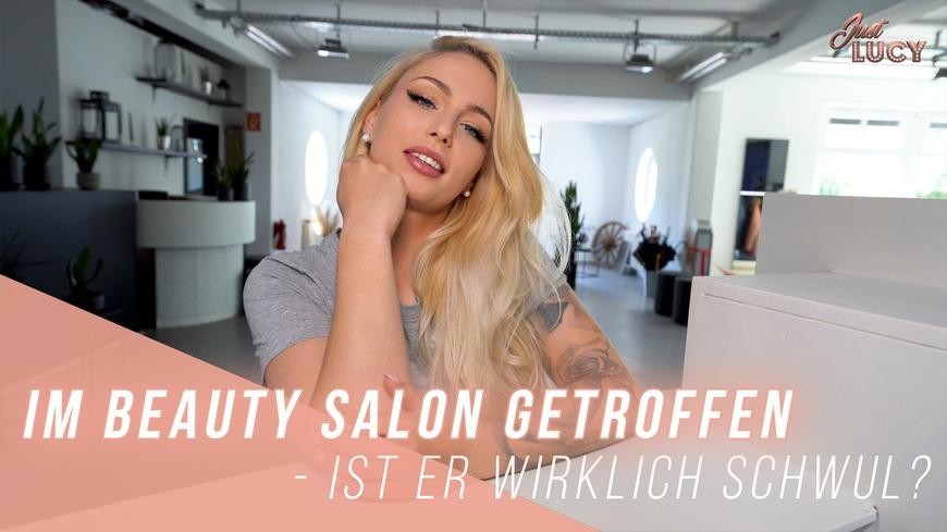 I'm Beauty Salon Getroffen - Ist Er Wirklich Schwul?