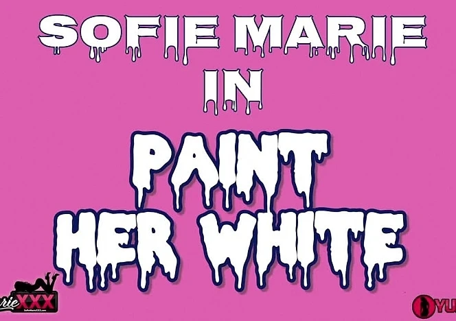 Paint Her White Sofie's Gang Bang Part 2