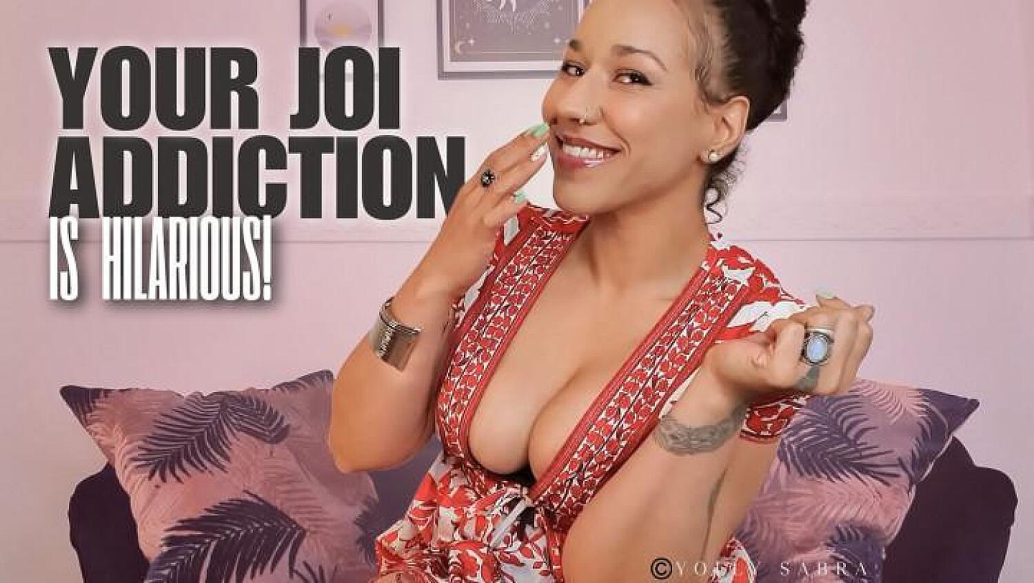 Your JOI Addiction Is Hilarious