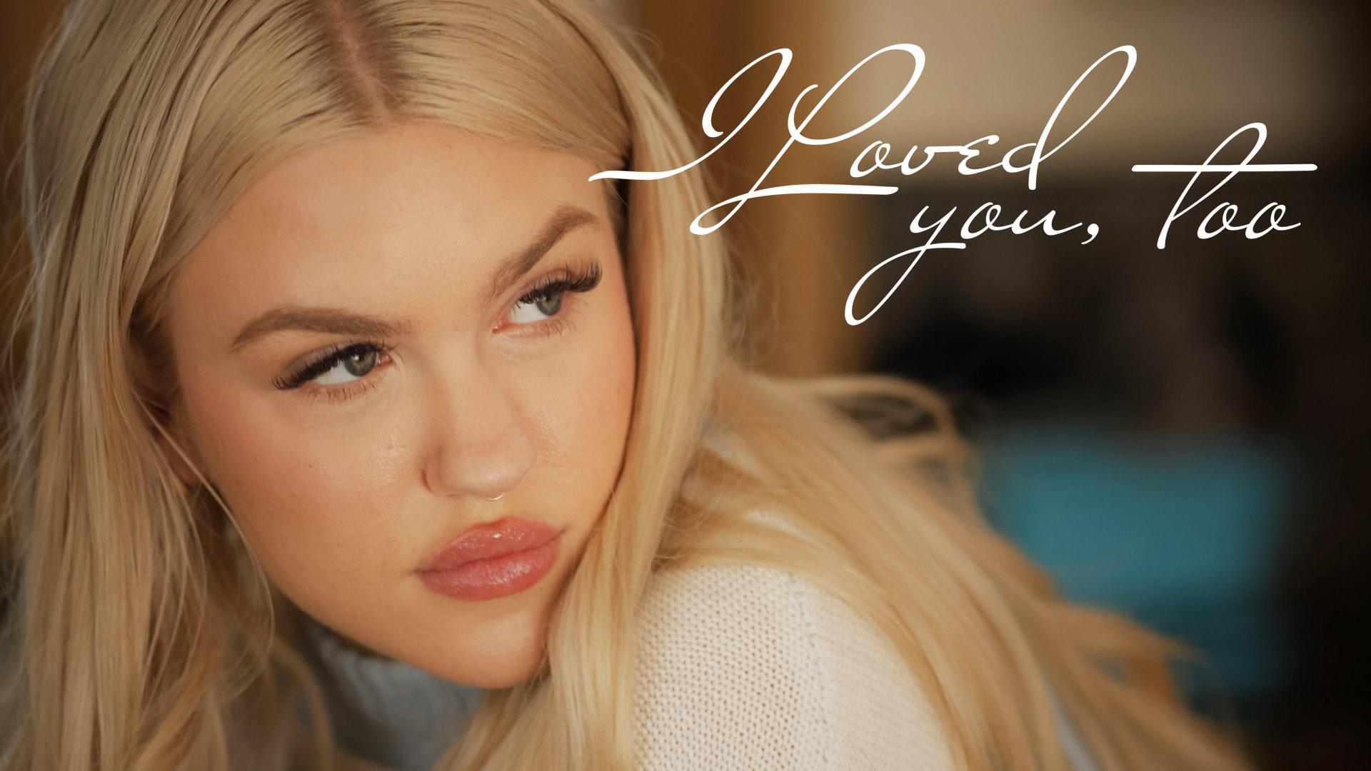 I Loved You Too