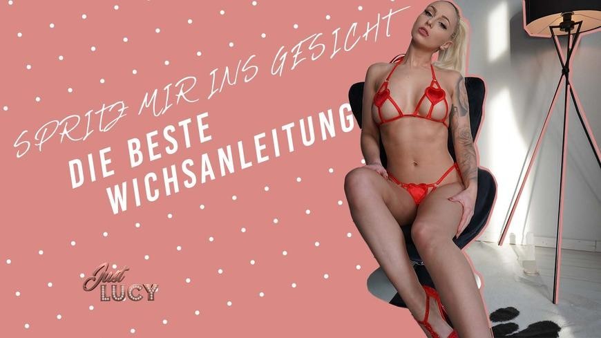 Spritz Mir Ins Gesicht - Die Beste Wichsanleitung | Just Lucy