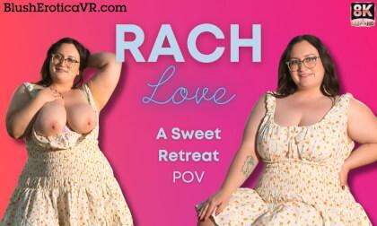 Rach Love - A Sweet Retreat